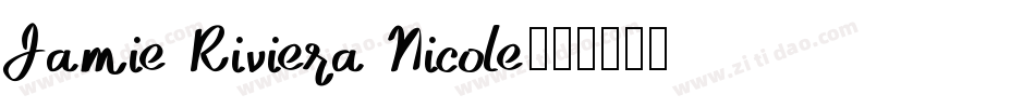 Jamie Riviera Nicole字体转换